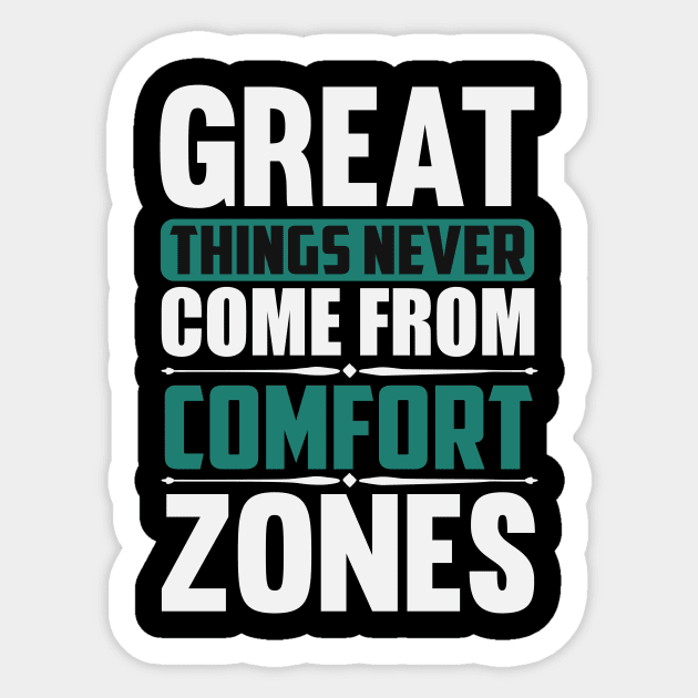 Motivation -Great Things In Comfort Zone Sticker by NoPlanB